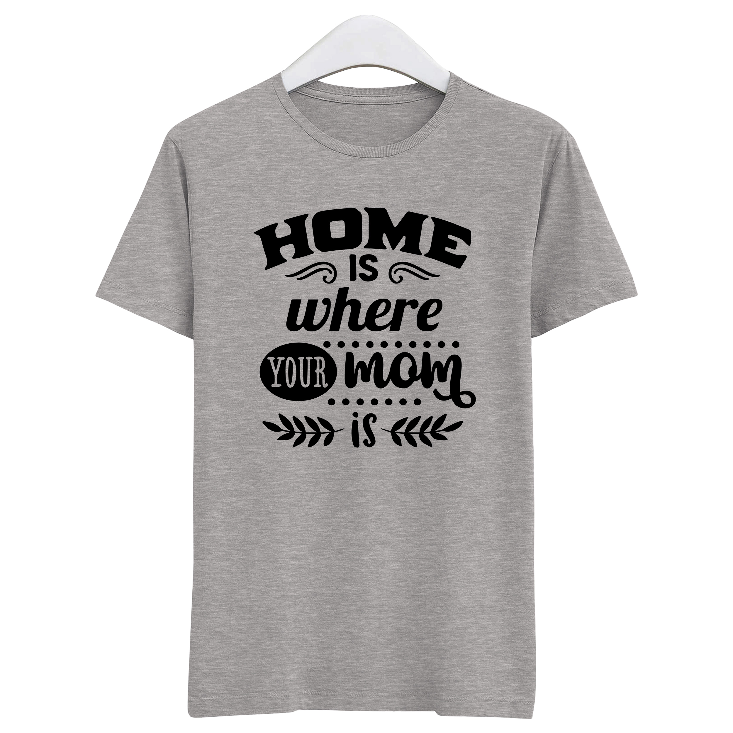 Mother&#039;s Day Home Is Where Your Mum Is T Shirt Mom Life Tee Mommy Shirt V3457